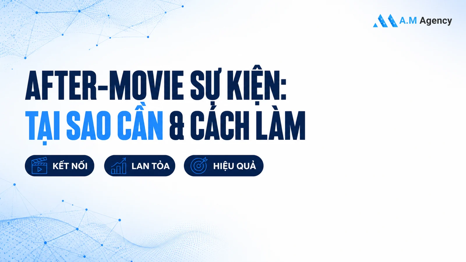 After-movie sự kiện: Tại sao cần & cách làm