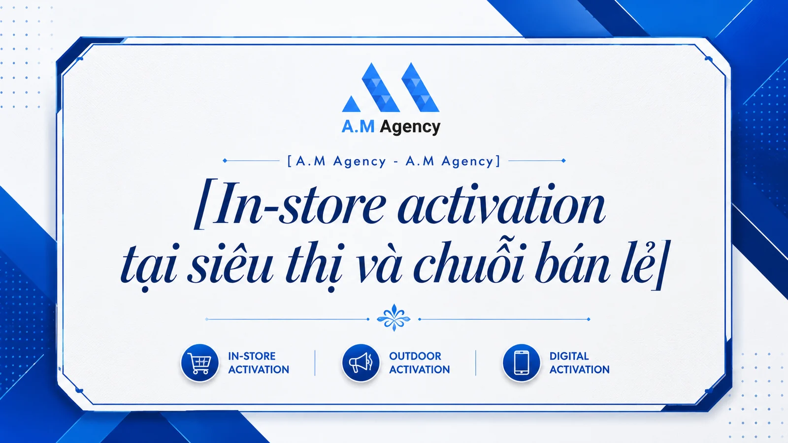 In-store activation tại siêu thị và chuỗi bán lẻ
