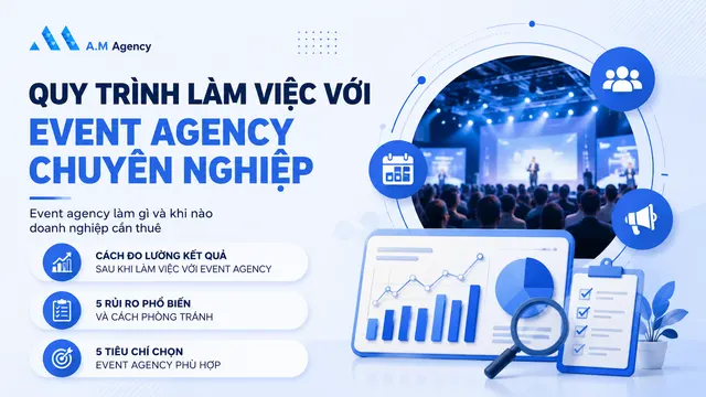 Quy trình làm việc với event agency chuyên nghiệp